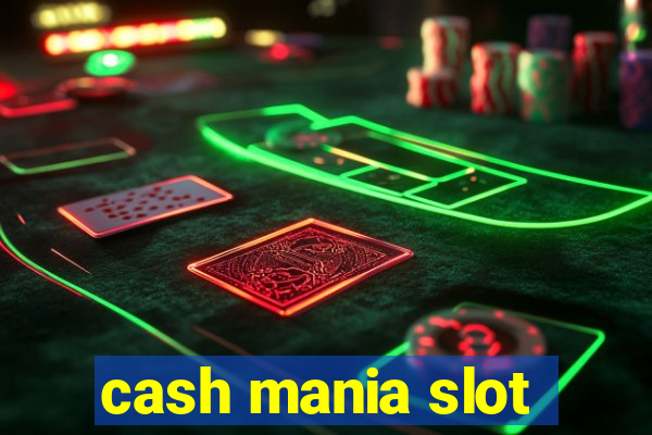 cash mania slot