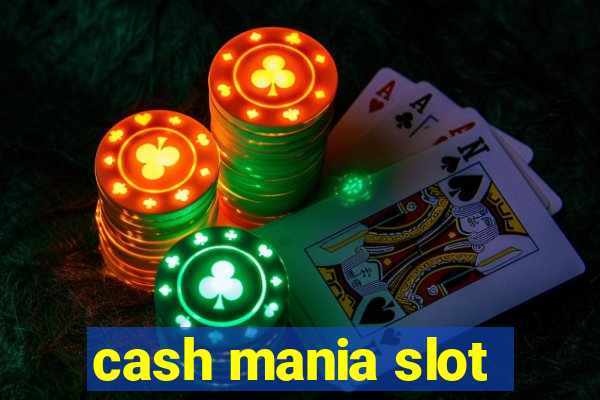 cash mania slot