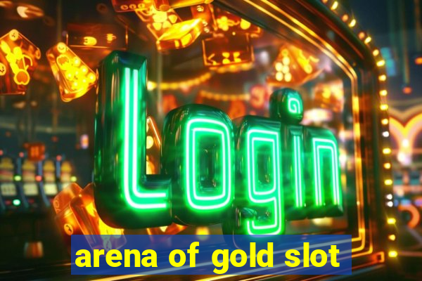 arena of gold slot