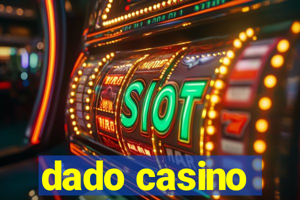 dado casino