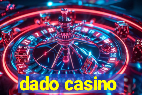 dado casino