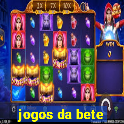 jogos da bete