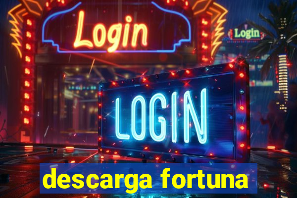 descarga fortuna