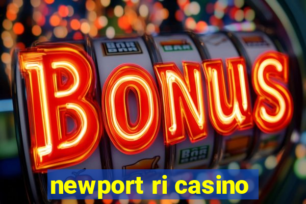 newport ri casino