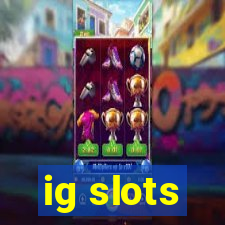 ig slots