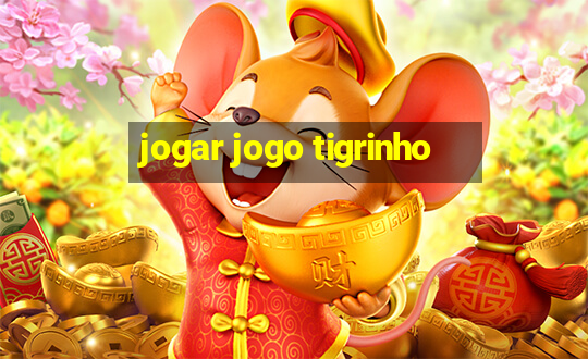 jogar jogo tigrinho