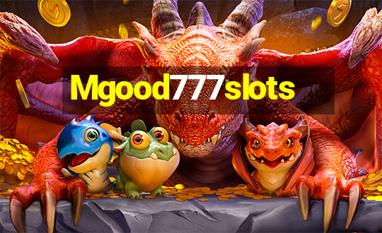 Mgood777slots