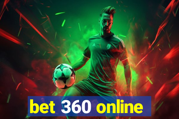 bet 360 online