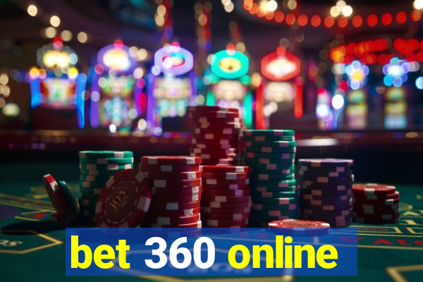 bet 360 online