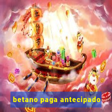 betano paga antecipado