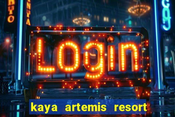 kaya artemis resort ve casino