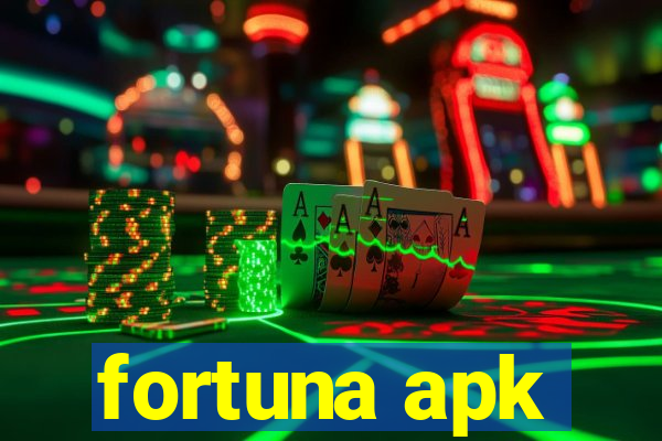 fortuna apk