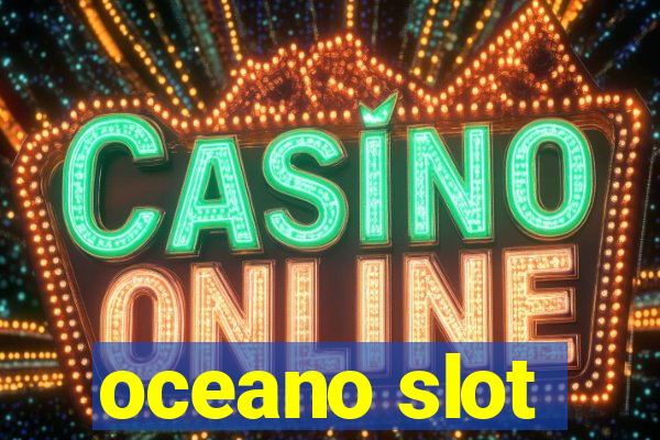 oceano slot