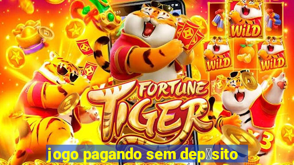 jogo pagando sem dep贸sito