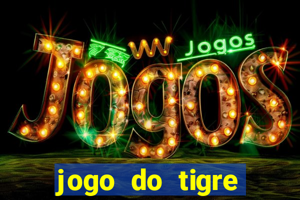 jogo do tigre rodada grátis