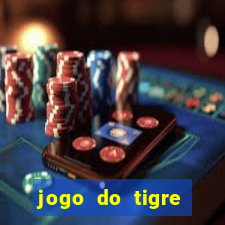 jogo do tigre rodada grátis