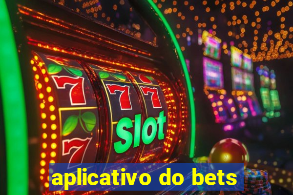 aplicativo do bets