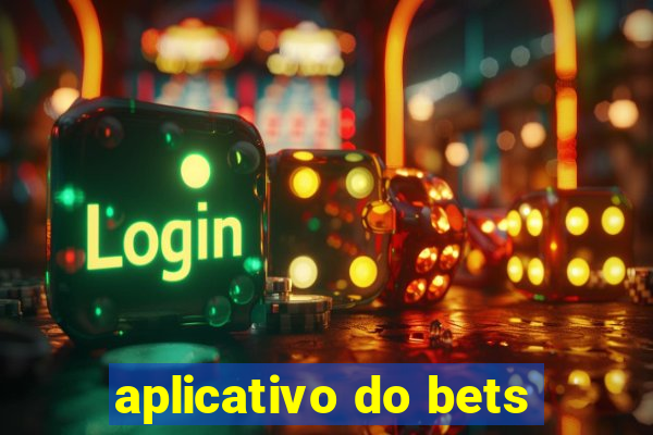 aplicativo do bets