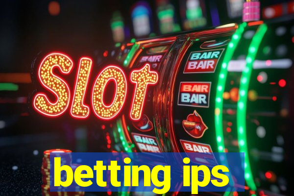 betting ips