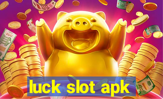 luck slot apk