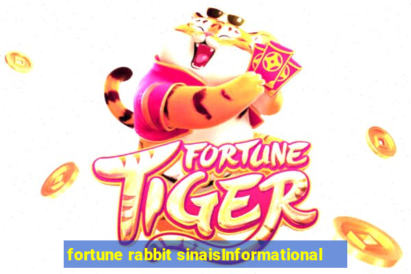 fortune rabbit sinaisInformational