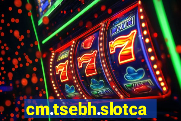 cm.tsebh.slotcasino