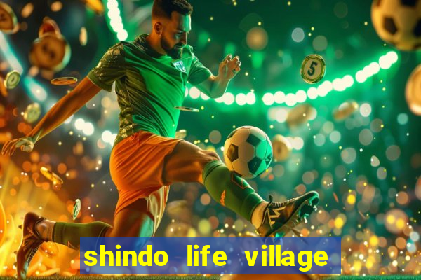 shindo life village blaze private server codes