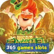 365 games slots