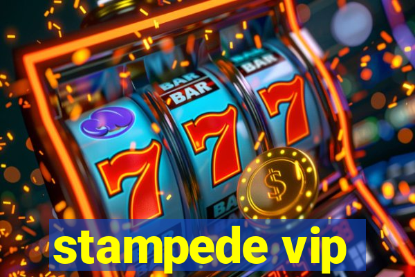 stampede vip