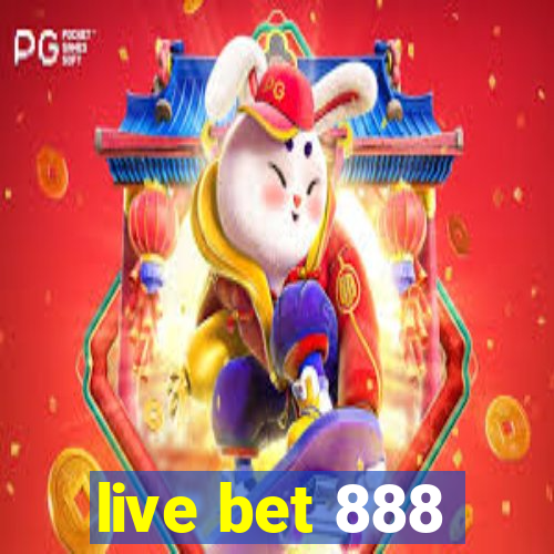 live bet 888