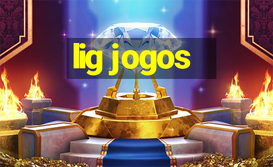 lig jogos