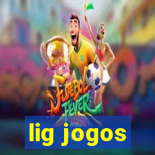 lig jogos