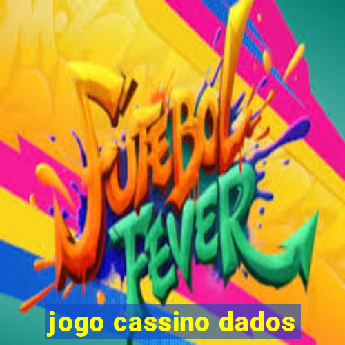 jogo cassino dados