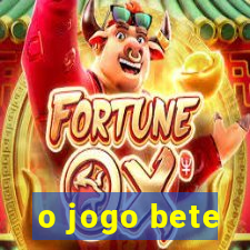 o jogo bete