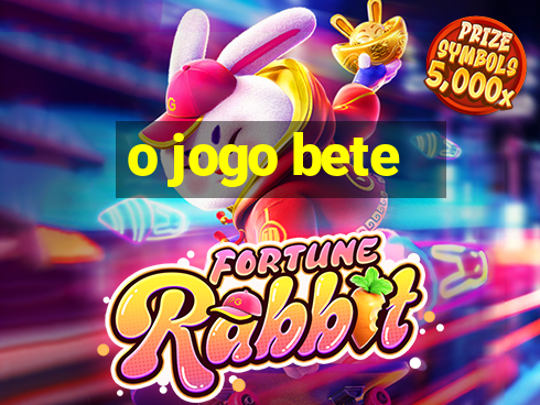 o jogo bete