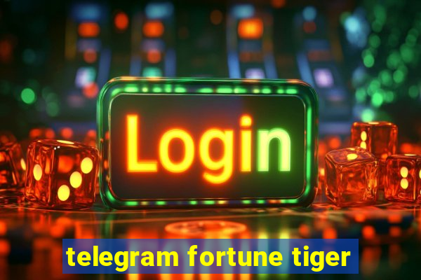 telegram fortune tiger