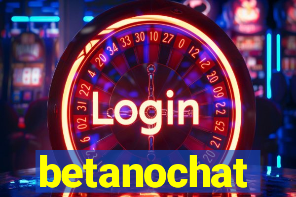 betanochat