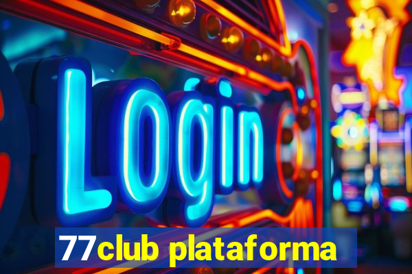 77club plataforma