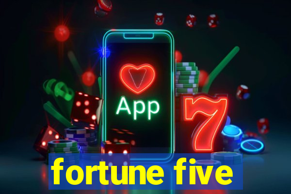 fortune five