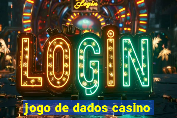 jogo de dados casino