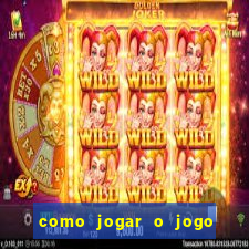 como jogar o jogo da fortuna