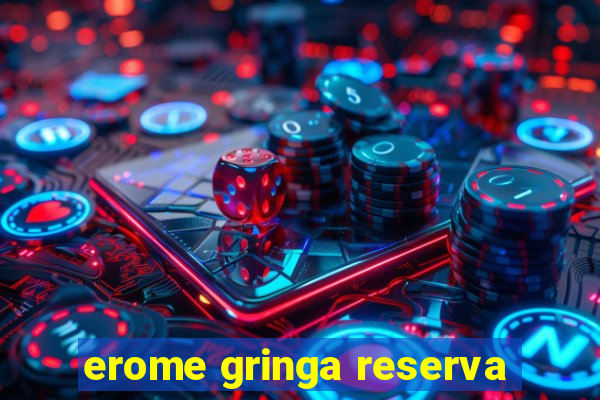 erome gringa reserva