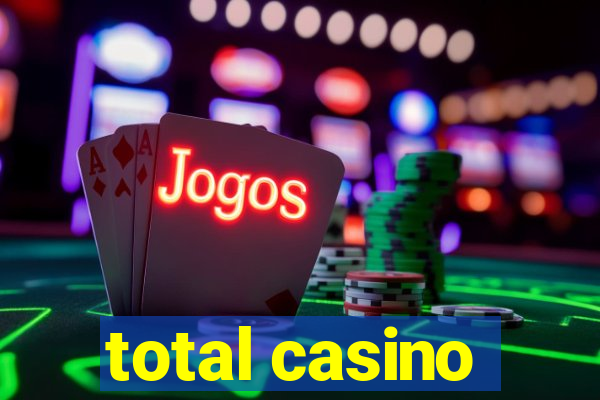 total casino