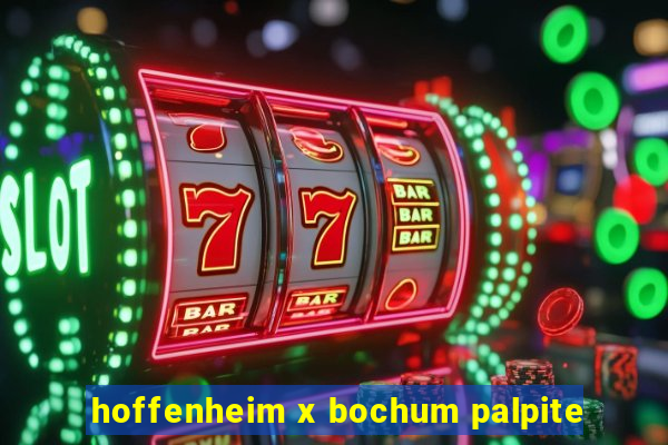 hoffenheim x bochum palpite