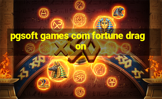 pgsoft games com fortune dragon