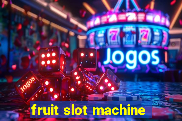 fruit slot machine