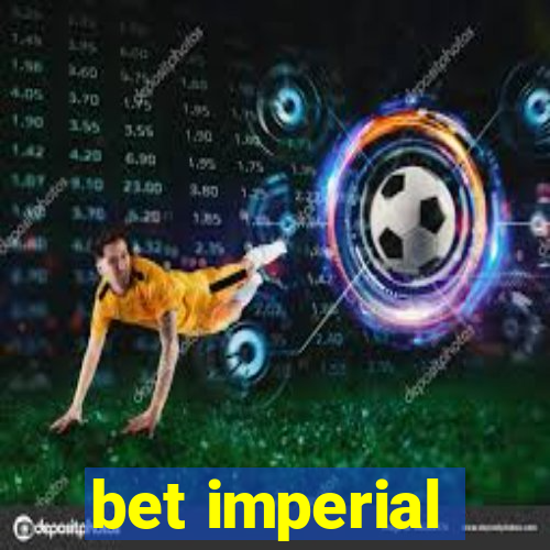 bet imperial