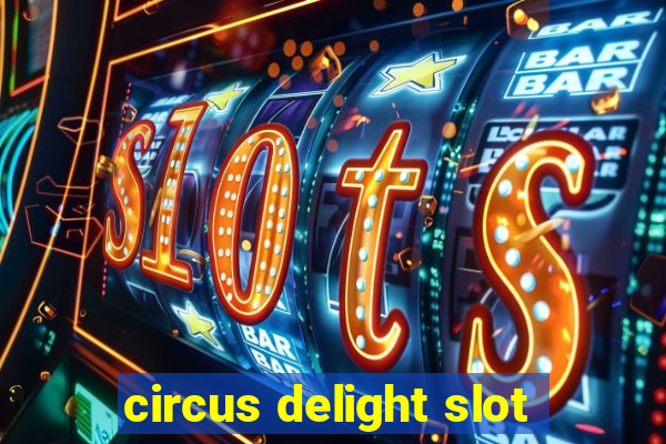 circus delight slot