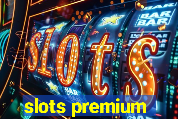 slots premium