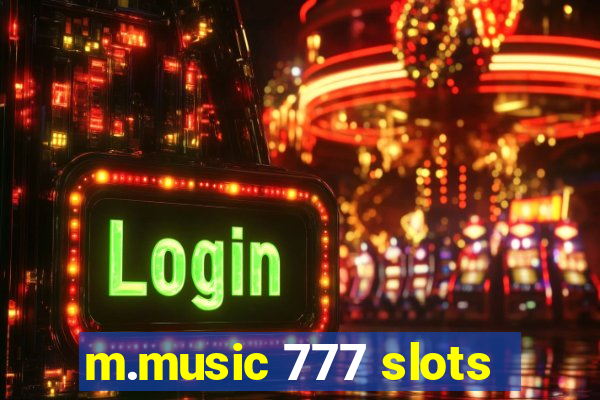 m.music 777 slots